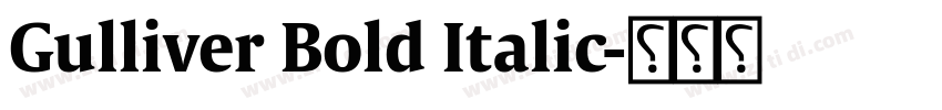 Gulliver Bold Italic字体转换 Gulliver Bold Italic字体转换